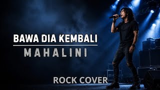 Download lagu Bawa Dia Kembali - Mahalini | Rock Cover by Dey Studio