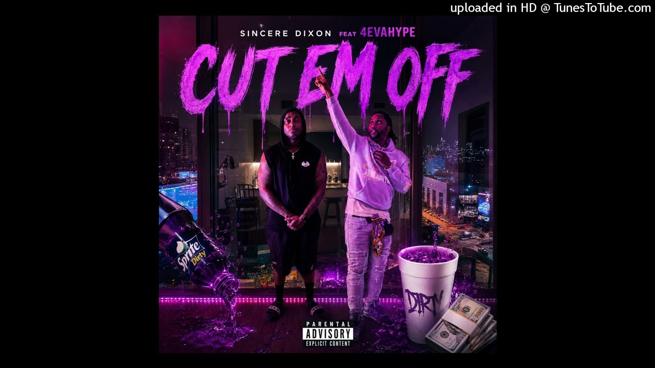 Watch SINCERE DIXON-CUT EM OFF FEAT 4EVAHYPE on YouTube Watch SINCERE DIXON-CUT EM OFF FEAT 4EVAHYPE on YouTube
