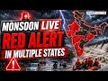 LIVE 🔴 Monsoon Alert | Heavy Rain In Multiple States