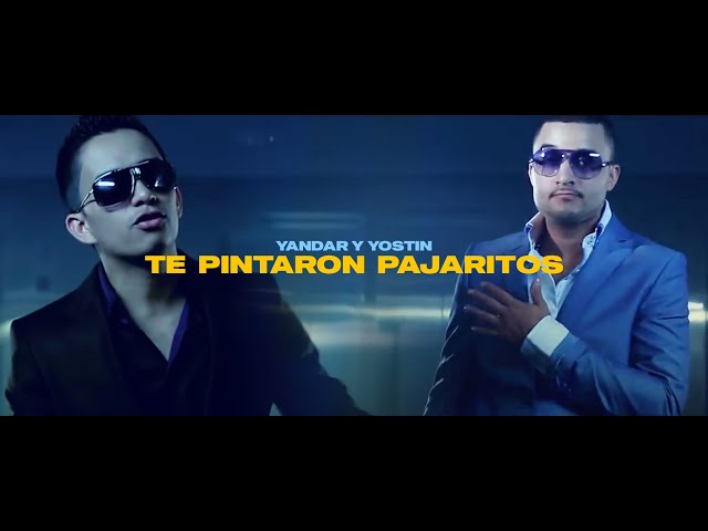 Te Pintaron Pajaritos - Yandar & Yostin feat. Andy Rivera - [Video Oficial] class=