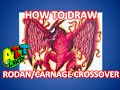 How to Draw RODAN/CARNAGE CROSSOVER!!!
