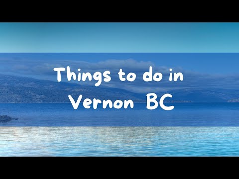 9 Fun and Touristy Things to do in Vernon BC