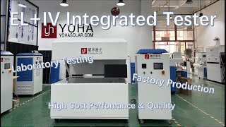 YoHa EL+IV Integrated  Tester: Your Best Choice of Solar Panel Production！！！