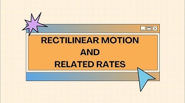 Application on Derivatives | Rectilinear Motion and Related Rates ( Basic Calculus )