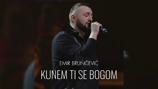 Emir Brunčević - Kunem ti se Bogom (Unofficial Music)