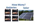 How I Size Solar Battery Bank and Solar Panels - How Many Batteries? How Many Solar Panels?