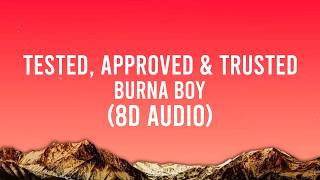 Burna Boy - Tested, Approved & Trusted [8D AUDIO] 🎧 | BEST VERSION