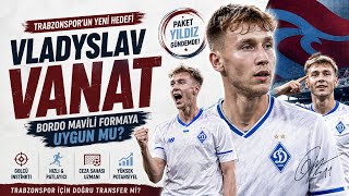 🇺🇦 Vladyslav Vanat Kimdir? Trabzonspor İçin Doğru Transfer mi?