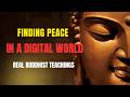 Finding Peace in a Digital World: Real Buddhist teachings