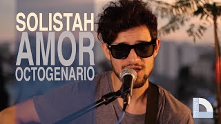 Solistah - Amor Octogenario - Directo En Baires