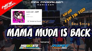 DJ MAMA MUDA IS BACK VIRALL || SLOW BASS || STYLE 69 PROJECT