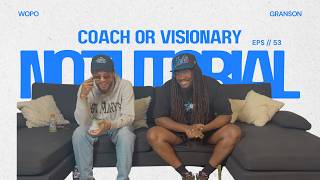 EPISODE 53 : COACH OR VISIONARY @NoTutorialNoCheatcode​