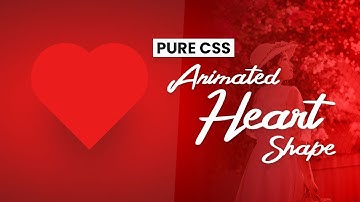 Pure CSS Animated Heart Shape | CSS Animation Effects