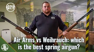 Battle Of The Springers Air Arms Vs Weihrauch