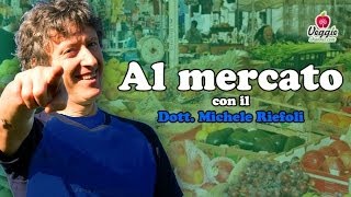 Al mercato con il Dott. Michele Riefoli