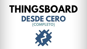 Curso de Thingsboard desde CERO (Completo)