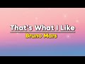 Bruno Mars - That’s What I Like 🔥Lyrics🔥