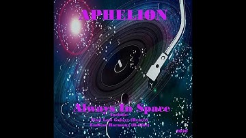APHELION - Always In Space (Spacesynth 2020 Official Clip)