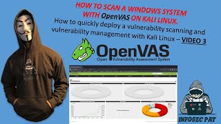 HOW TO SCAN A WINDOWS SYSTEM WITH OpenVAS ON KALI LINUX 2020 - VIDEO 3
