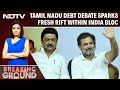 Tamil Nadu News | Tamil Nadu Debt Debate Sparks Fresh Rift Within INDIA Alliance