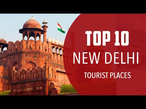 Top 10 Best Tourist Places to Visit in New Delhi | India - English