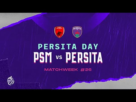 PERSITA DAY: PSM MAKASSAR VS PERSITA (PEKAN 26)