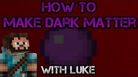 Minecraft Tekkit - How to make Dark Matter