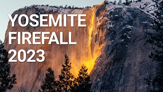 Don't Miss the 2023 Yosemite Firefall: When & Where To See It