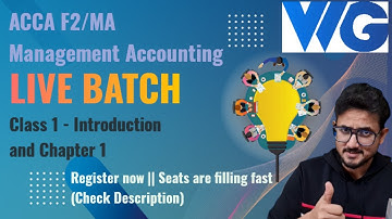 ACCA - F2/MA - Management Accounting || Live Class 1 || Introduction and Chapter 1(Complete)