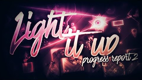 Light it up -  Progress Report #2