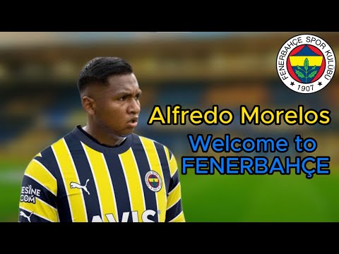 Alfredo Morelos ★ Welcome to Fenerbahçe ★ 🟡🔵 ✦ Incredible Skills Goals | HD