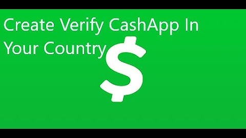 How  To Create CashApp In A Unsupported Countries