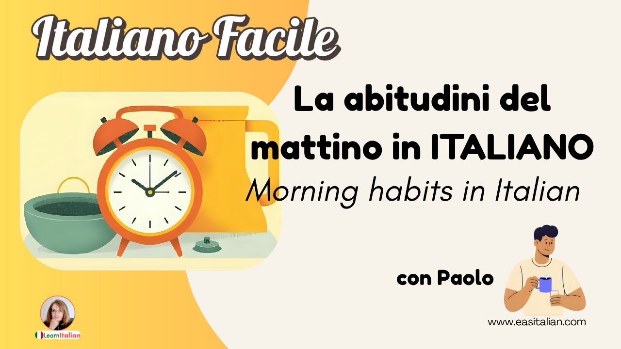 Impara le azioni del mattino in italiano con Paolo passo per passo + quiz di comprensione finale