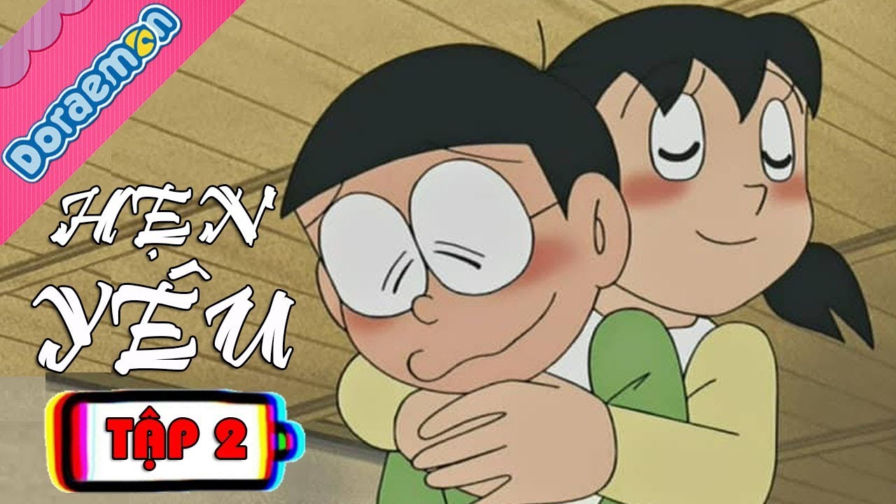 HẸN YÊU - TẬP 2 | PHIM HOẠT HÌNH DORAEMON CHẾ TÌNH CẢM 2019 - YouTube