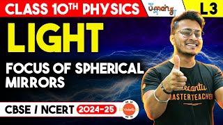 Focus of Spherical Mirror One Shot | CBSE Class 10 Science Chapter 10 |Light Reflection & Refraction