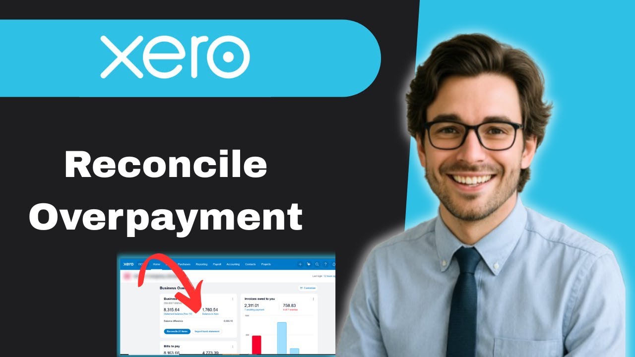 How to reconcile overpayment in Xero (full guide) - YouTube
