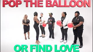 Pop The Balloon or Find Love St. Louis | When Keeping It Real Goes Wrong 😬🎈 | Ep. 20