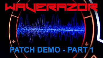 Waverazor Patch Demo - Part 1