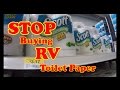 No more buying RV Toilet Paper