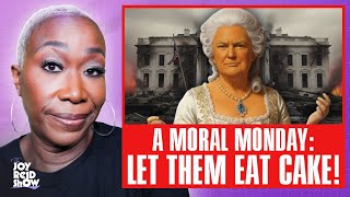 A Moral Monday: Let Them Eat Cake!  | The Joy Reid Show LIVE!