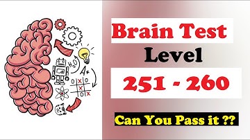 Brain Test Level 251 252 253 254 255 256 257 258 259 260 Solution Walkthrough Gameplay : Gamer Hub