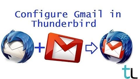 Configure gmail in Thunderbird | POP3 & IMAP
