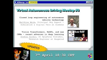 Virtual Autonomous Driving Meetup #8 with Aleksa Gordic & Matthieu Worm