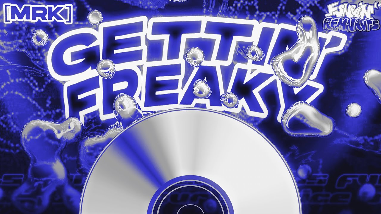 Gettin' Freaky (Remnants Mix) - FNF Remnants OST