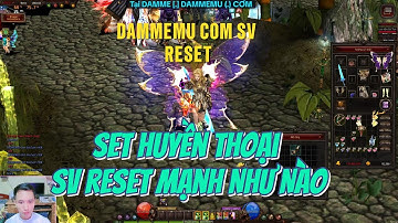 SET HUYỀN THOẠI - SV RESET SS20.2.3 MẠNH CỰC KỲ - GAME MU ONLINE SS20