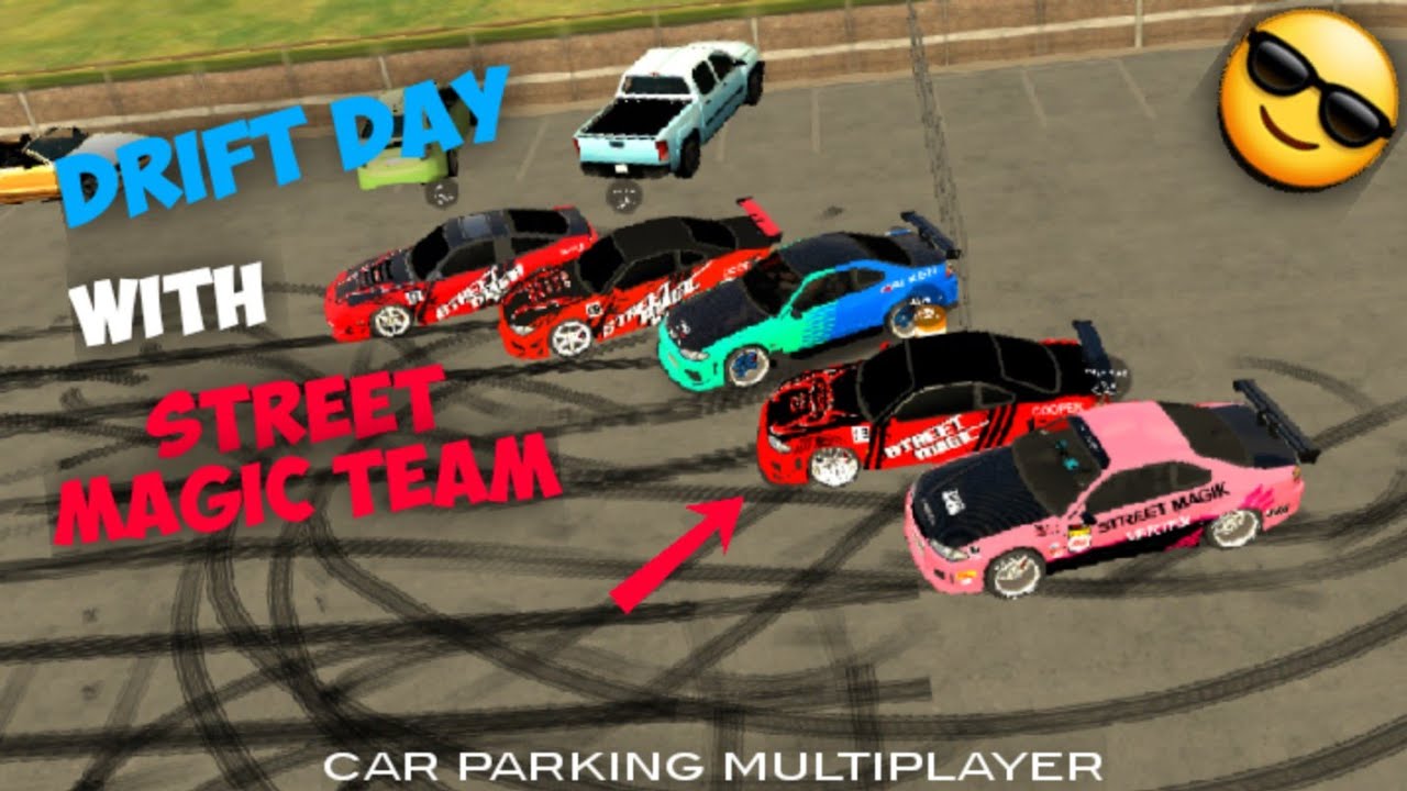 CAR PARKING MULTIPLAYER : DRIFT DAY WITH STREET MAGIC TEAM : #CPM