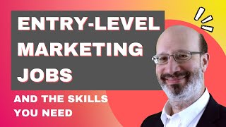 Entry-Level Marketing Jobs and the Skills You Need