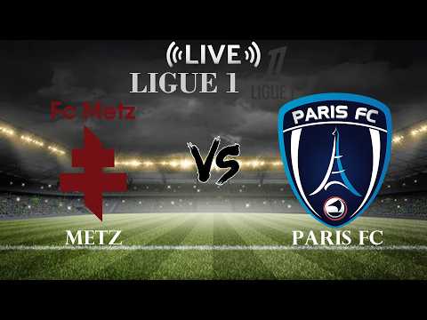 🔴Metz vs Paris FC | Ligue 1 | Live Score — football video