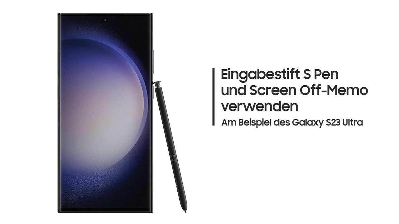 Galaxy S23 Ultra: Eingabestift S Pen und Screen Off-Memo verwenden - YouTube