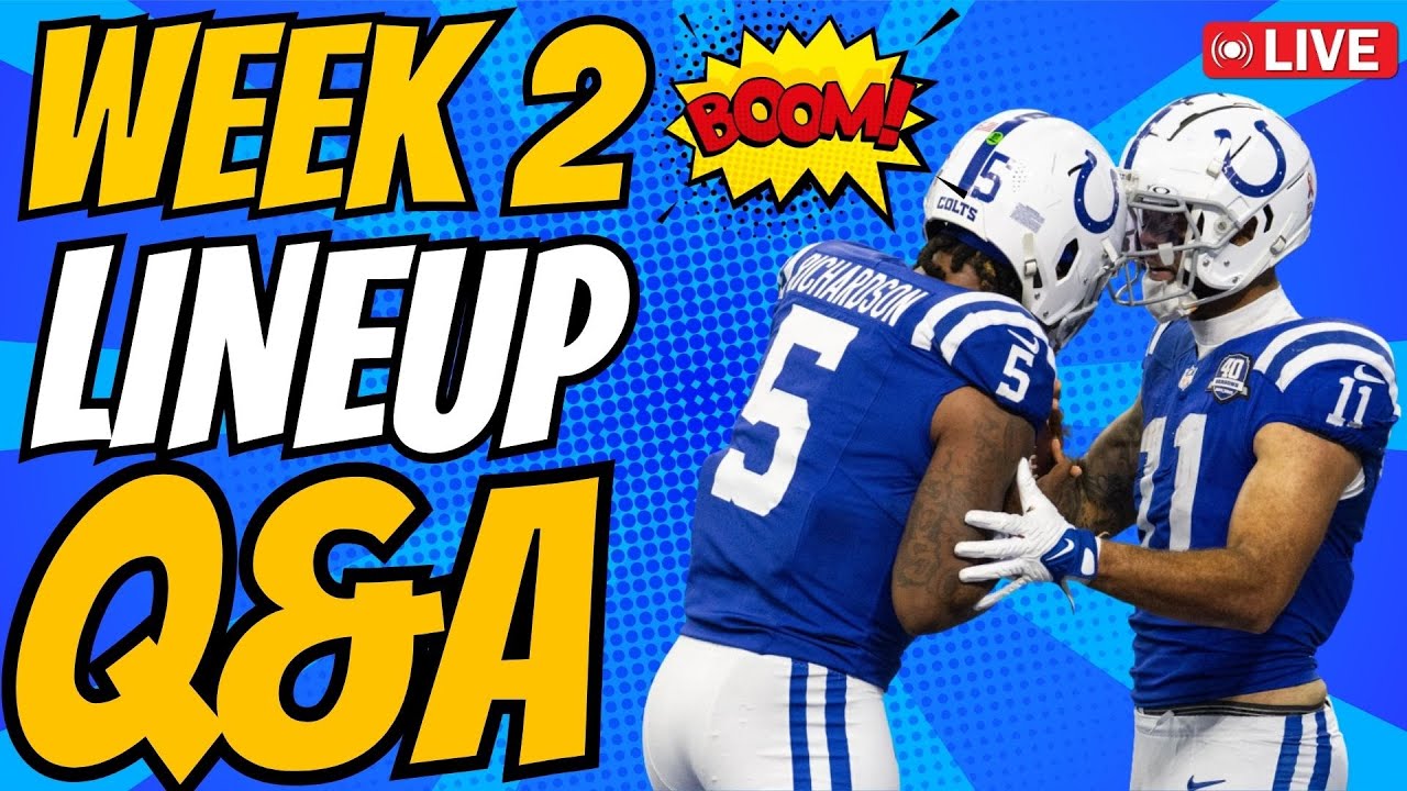 Week 2 START SIT Questions Fantasy Football Advice Start Em Sit Week 2 start sit questions fantasy football advice start em sit